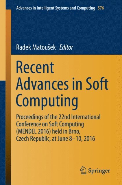 Radek Matousek - Recent Advances in Soft Computing, E-bok