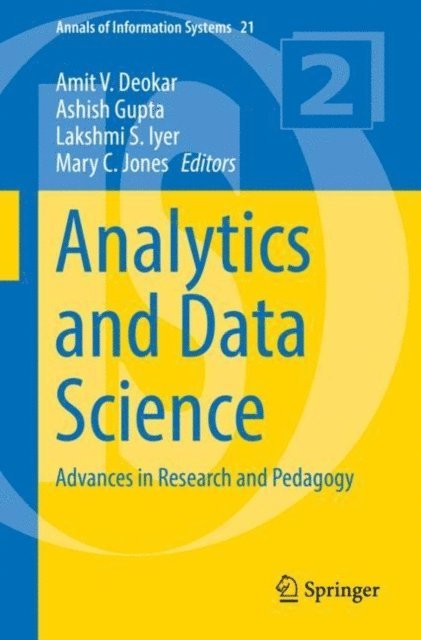 Mary C. Jones, Lakshmi S. Iyer, Ashish Gupta, Amit V. Deokar - Analytics and Data Science, E-bok