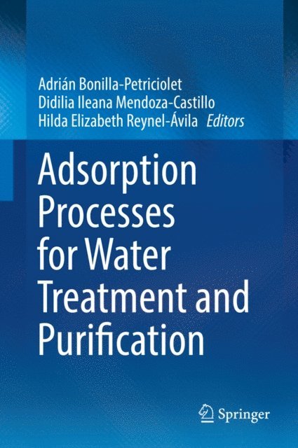 Hilda Elizabeth Reynel-Avila, Didilia Ileana Mendoza-Castillo, Adrian Bonilla-Petriciolet - Adsorption Processes for Water Treatment and Purification, E-bok