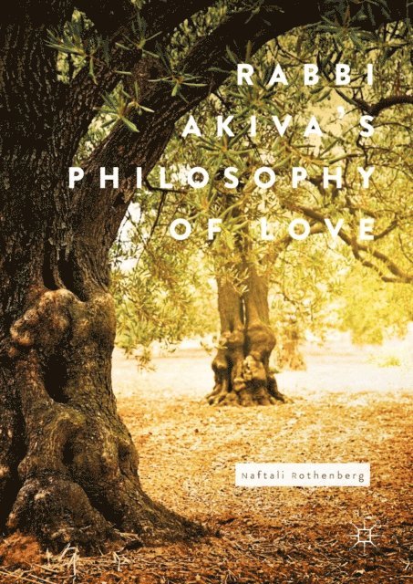 Naftali Rothenberg - Rabbi Akiva's Philosophy of Love, E-bok