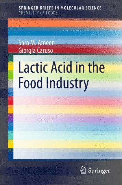 Giorgia Caruso, Sara M. Ameen - Lactic Acid in the Food Industry, E-bok