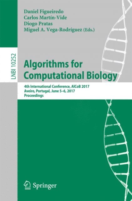 Miguel A. Vega-Rodriguez, Diogo Pratas, Carlos Martin-Vide, Daniel Figueiredo - Algorithms for Computational Biology, E-bok
