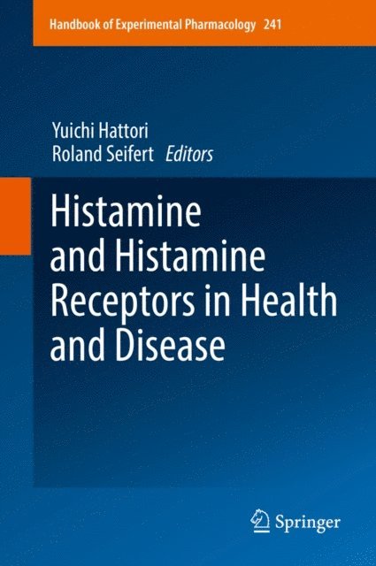 Roland Seifert, Yuichi Hattori - Histamine and Histamine Receptors in Health and Disease, E-bok