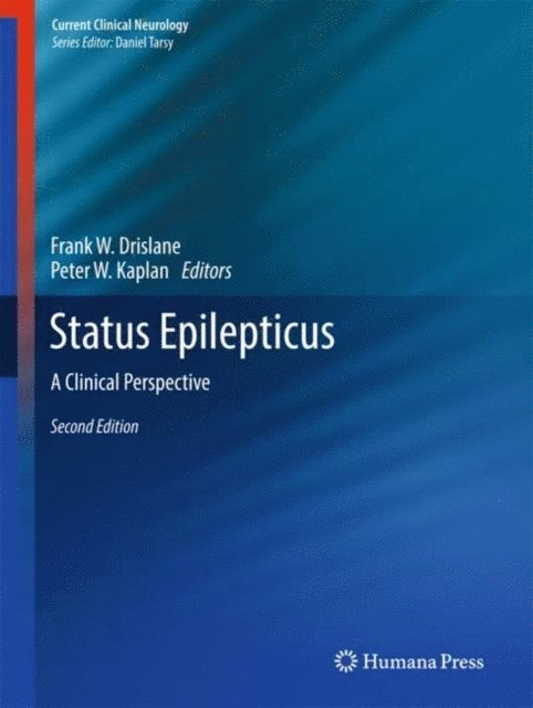 Peter W. Kaplan MBBS, Frank W. Drislane - Status Epilepticus, E-bok