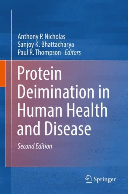 Paul R. Thompson, Sanjoy K. Bhattacharya, Anthony P. Nicholas - Protein Deimination in Human Health and Disease, E-bok