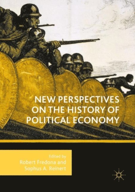 Sophus A. Reinert, Robert Fredona - New Perspectives on the History of Political Economy, E-bok