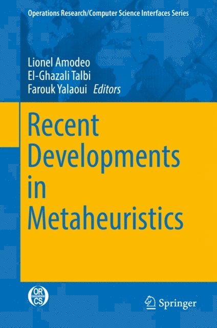 Farouk Yalaoui, El-Ghazali Talbi, Lionel Amodeo - Recent Developments in Metaheuristics, E-bok