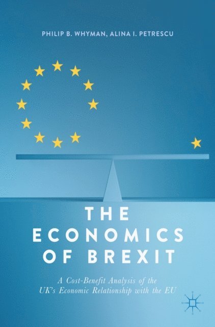 Alina I. Petrescu, Philip B. Whyman - Economics of Brexit, E-bok