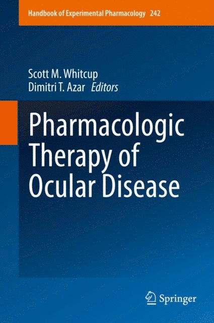 Dimitri T. Azar, Scott M. Whitcup - Pharmacologic Therapy of Ocular Disease, E-bok