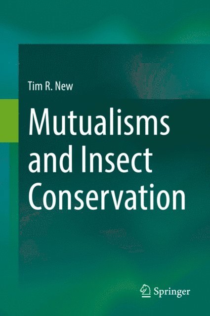 Tim R. New - Mutualisms and Insect Conservation, E-bok