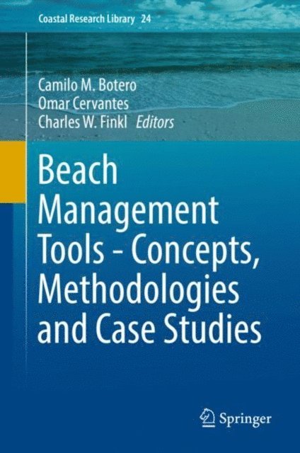 Charles W. Finkl, Omar Cervantes, Camilo M. Botero - Beach Management Tools - Concepts, Methodologies and Case Studies, E-bok