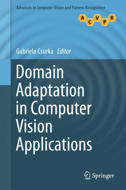 Gabriela Csurka - Domain Adaptation in Computer Vision Applications, E-bok