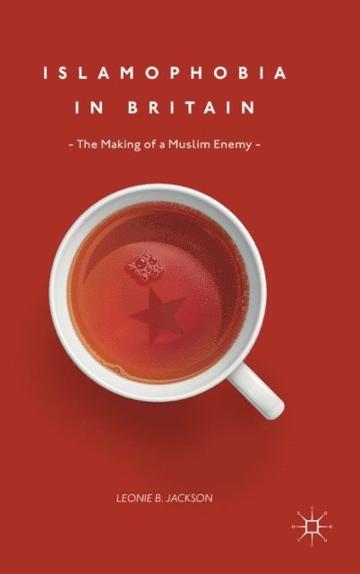 Leonie B. Jackson - Islamophobia in Britain, E-bok