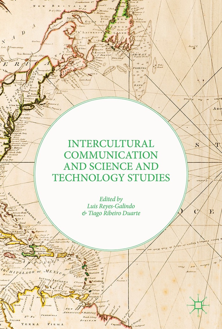 Luis Reyes-Galindo, Tiago Ribeiro Duarte - Intercultural Communication and Science and Technology Studies, Inbunden