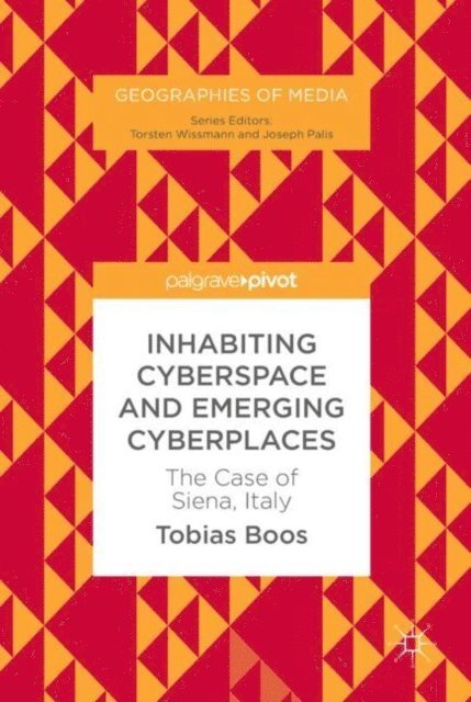 Tobias Boos - Inhabiting Cyberspace and Emerging Cyberplaces, E-bok