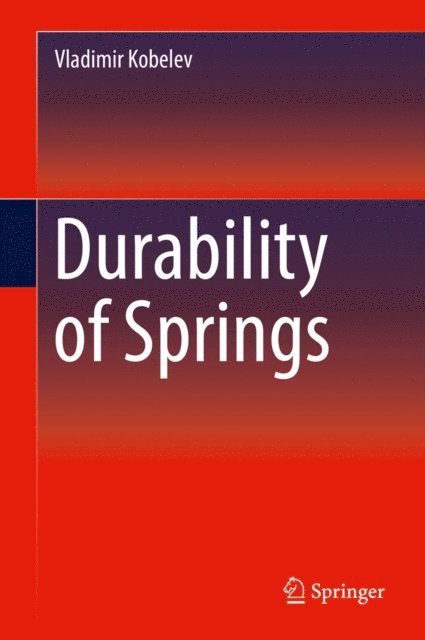 Vladimir Kobelev - Durability of Springs, E-bok