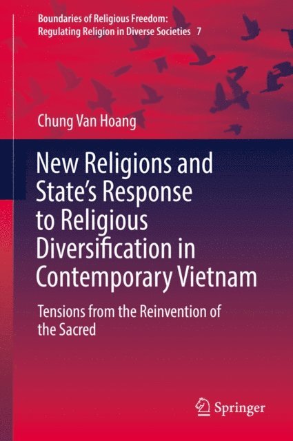 Chung Van Hoang - New Religions and State's Response to Religious Diversification in Contemporary Vietnam, E-bok