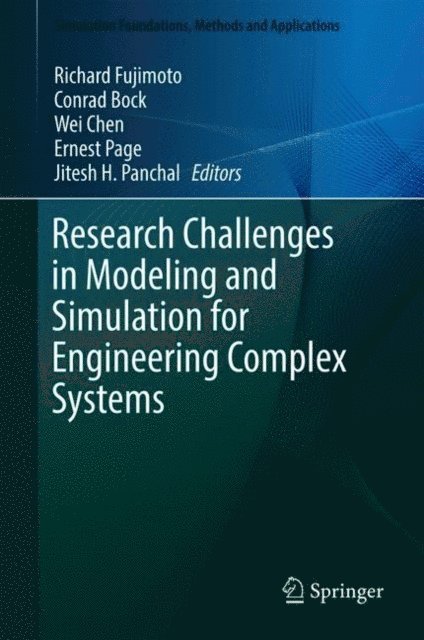 Jitesh H. Panchal, Ernest Page, Wei Chen, Conrad Bock, Richard Fujimoto - Research Challenges in Modeling and Simulation for Engineering Complex Systems, E-bok