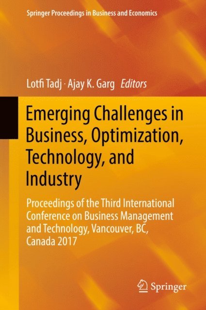 Ajay K. Garg, Lotfi Tadj - Emerging Challenges in Business, Optimization, Technology, and Industry, E-bok