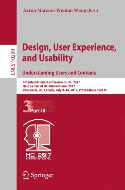 Wentao Wang, Aaron Marcus - Design, User Experience, and Usability: Understanding Users and Contexts, E-bok