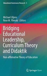 Bridging Educational Leadership, Curriculum Theory and Didaktik