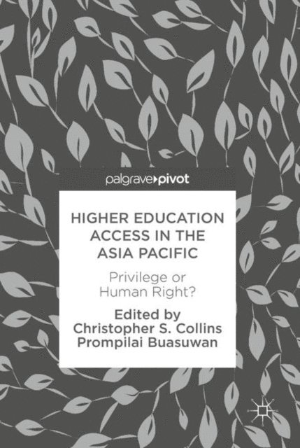 Prompilai Buasuwan, Christopher S. Collins - Higher Education Access in the Asia Pacific, E-bok