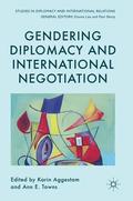 Gendering Diplomacy and International Negotiation