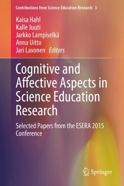 Jari Lavonen, Anna Uitto, Jarkko Lampiselka, Kalle Juuti, Kaisa Hahl - Cognitive and Affective Aspects in Science Education Research, E-bok