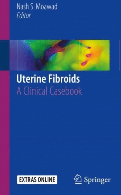 Nash S. Moawad - Uterine Fibroids, E-bok
