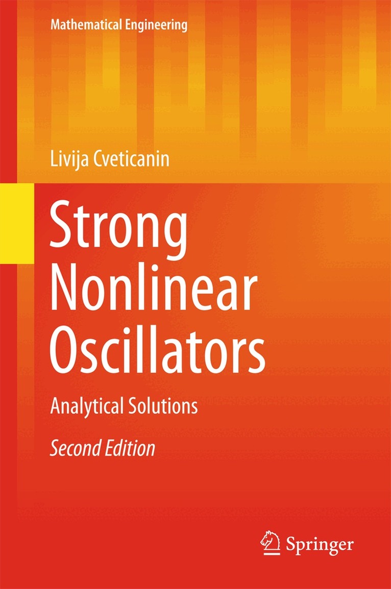 Livija Cveticanin - Strong Nonlinear Oscillators, Inbunden