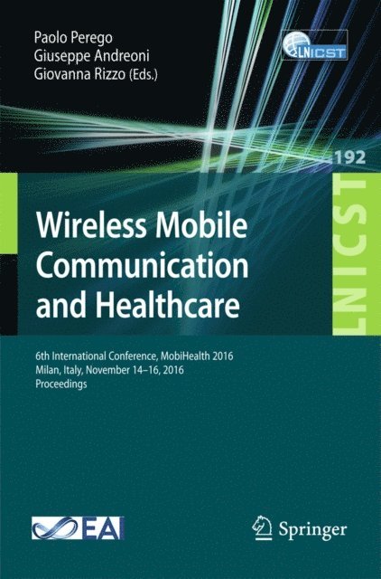 Giovanna Rizzo, Giuseppe Andreoni, Paolo Perego - Wireless Mobile Communication and Healthcare, E-bok