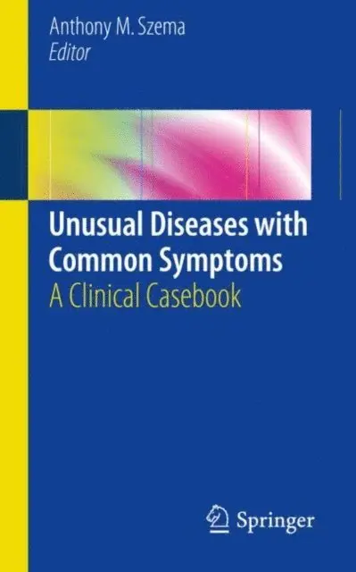Anthony M Szema - Unusual Diseases with Common Symptoms, E-bok. Tillgänglighet: Lägg i varukorg