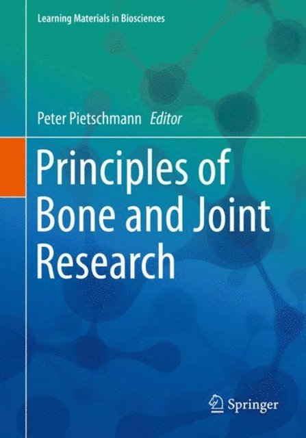 Peter Pietschmann - Principles of Bone and Joint Research, E-bok