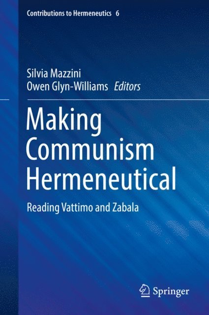 Owen Glyn-Williams, Silvia Mazzini - Making Communism Hermeneutical, E-bok