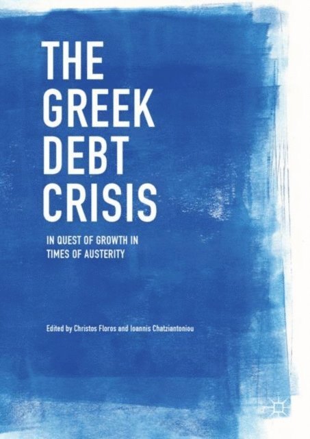 Ioannis Chatziantoniou, Christos Floros - Greek Debt Crisis, E-bok