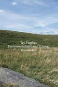 Ted Hughes: Environmentalist and Ecopoet