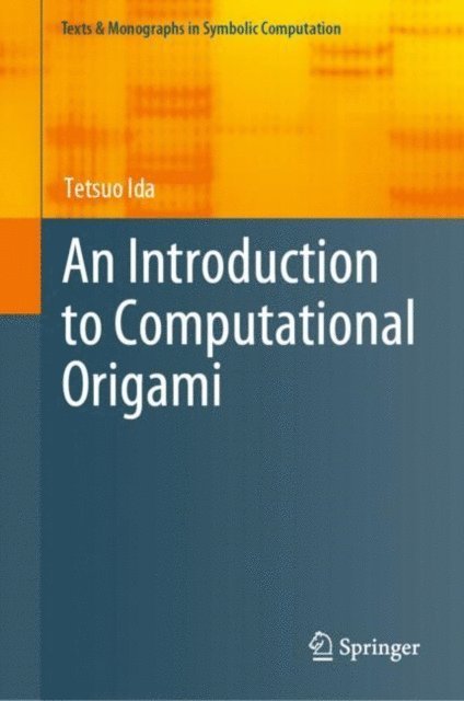 Tetsuo Ida - Introduction to Computational Origami, E-bok