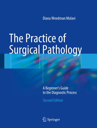 Practice of Surgical Pathology by Diana Weedman Molavi