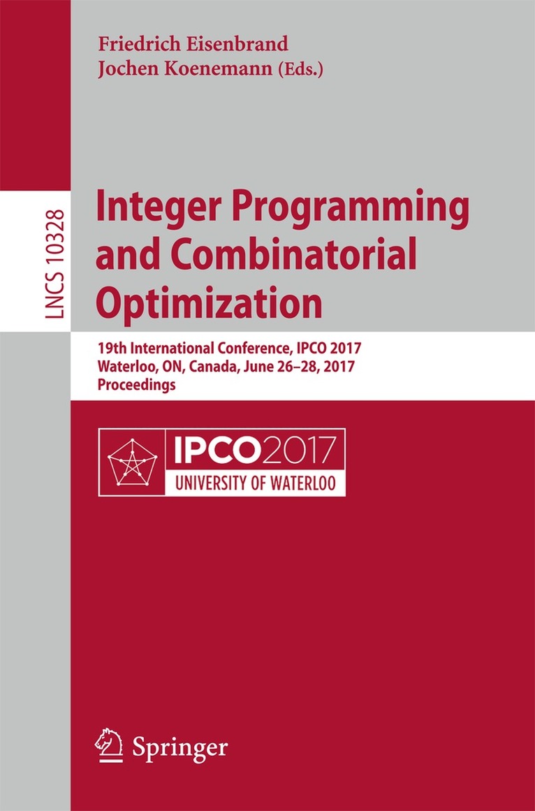 Friedrich Eisenbrand, Jochen Koenemann - Integer Programming and Combinatorial Optimization, Häftad