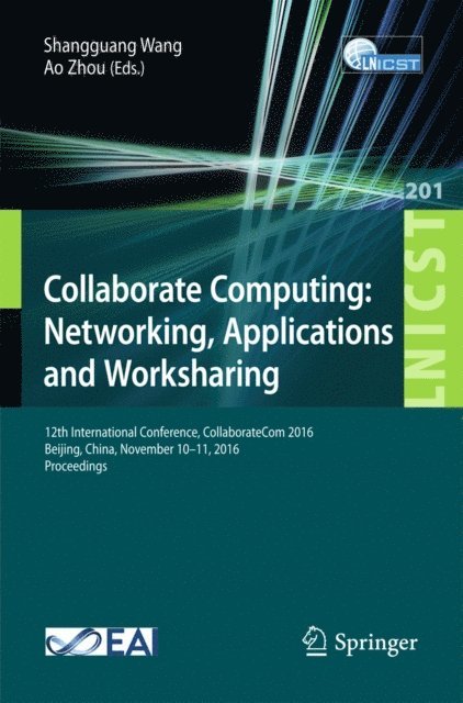 Ao Zhou, Shangguang Wang - Collaborate Computing: Networking, Applications and Worksharing, E-bok