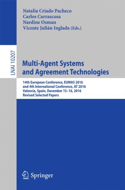 Vicente Julian Inglada, Nardine Osman, Carlos Carrascosa, Natalia Criado Pacheco - Multi-Agent Systems and Agreement Technologies, E-bok