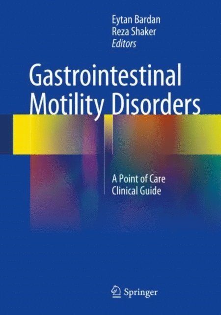 Reza Shaker, Eytan Bardan - Gastrointestinal Motility Disorders, E-bok