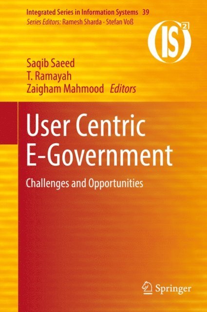 Zaigham Mahmood, T. Ramayah, Saqib Saeed - User Centric E-Government, E-bok