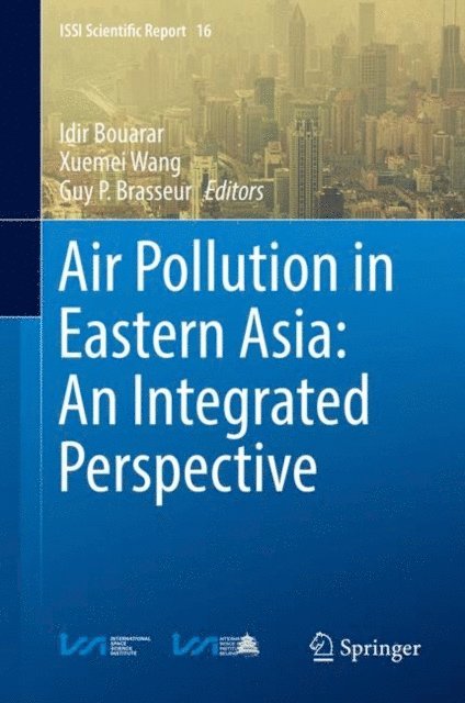 Guy P. Brasseur, Xuemei Wang, Idir Bouarar - Air Pollution in Eastern Asia: An Integrated Perspective, E-bok