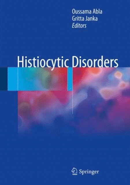 Gritta Janka, Oussama Abla - Histiocytic Disorders, E-bok