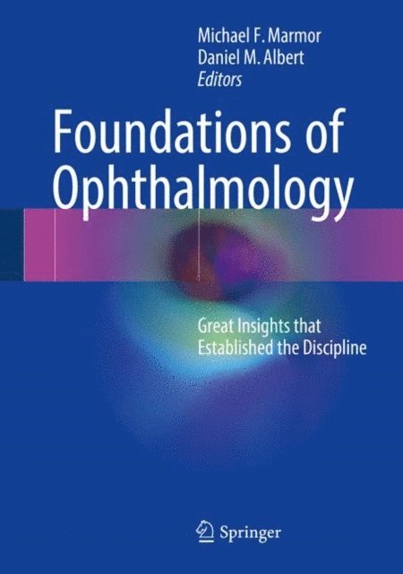 Daniel M. Albert, Michael F. Marmor - Foundations of Ophthalmology, E-bok