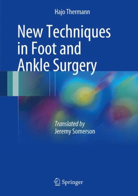 Hajo Thermann - New Techniques in Foot and Ankle Surgery, E-bok