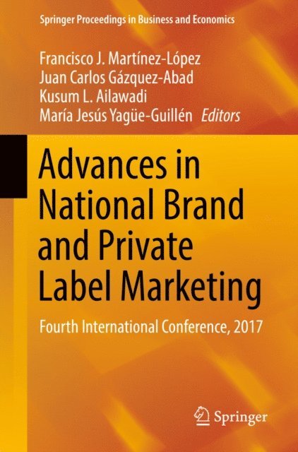 Maria Jesus Yague-Guillen, Kusum L. Ailawadi, Juan Carlos Gazquez-Abad, Francisco J. Martinez-Lopez - Advances in National Brand and Private Label Marketing, E-bok