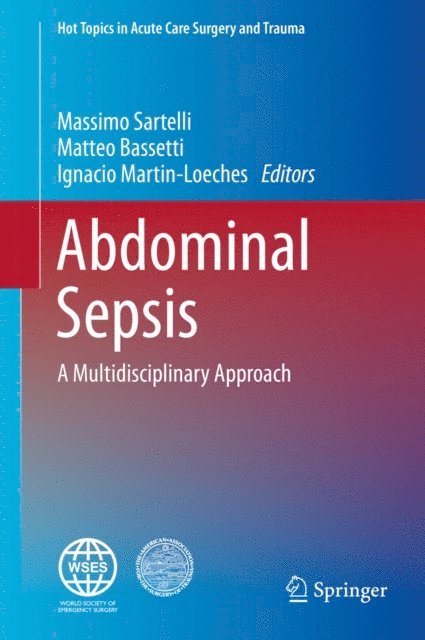 Ignacio Martin-Loeches, Matteo Bassetti, Massimo Sartelli - Abdominal Sepsis, E-bok