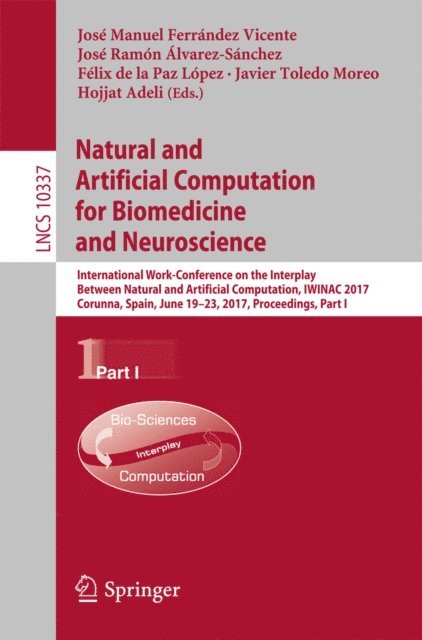 Hojjat Adeli, Javier Toledo Moreo, Felix de la Paz Lopez, Jose Ramon Alvarez-Sanchez, Jose Manuel Ferrandez Vicente - Natural and Artificial Computation for Biomedicine and Neuroscience, E-bok